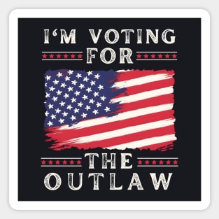 I'm Voting For The Outlaw Magnet